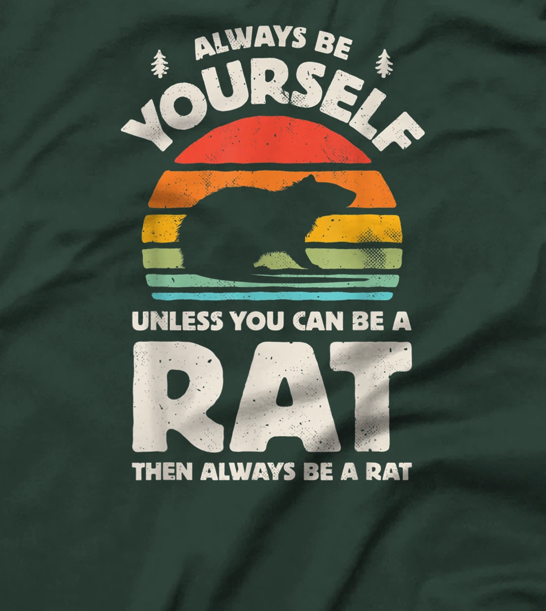 Always Be Yourself Unless You Can Be A Rat Retro Vintage Men T-Shirt