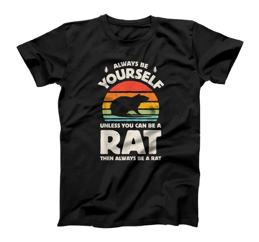 Always Be Yourself Unless You Can Be A Rat Retro Vintage Men T-Shirt