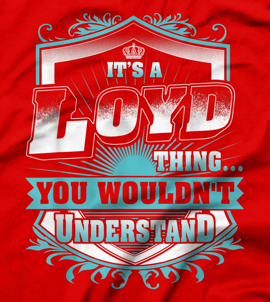 Best gift for LOYD- LOYD named T-Shirt