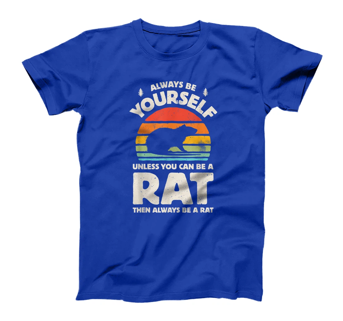 Always Be Yourself Unless You Can Be A Rat Retro Vintage Men T-Shirt