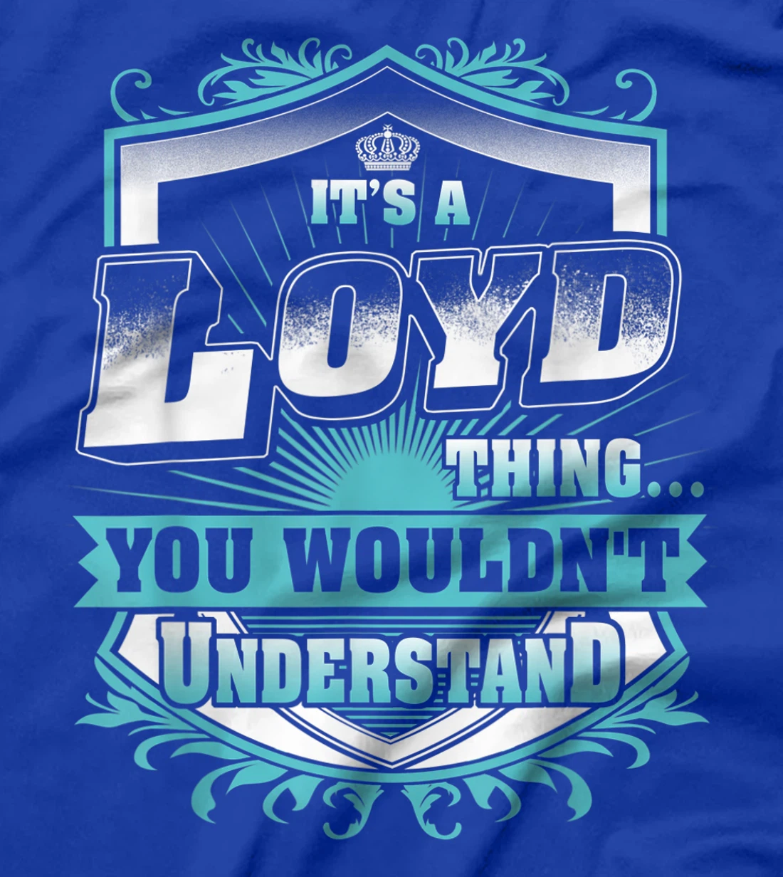 Best gift for LOYD- LOYD named T-Shirt