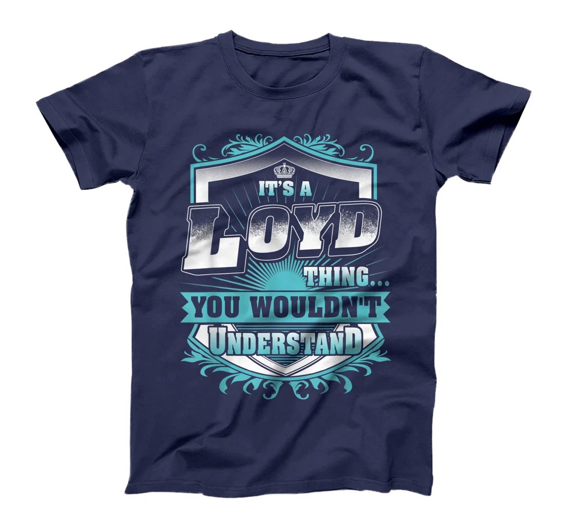 Best gift for LOYD- LOYD named T-Shirt