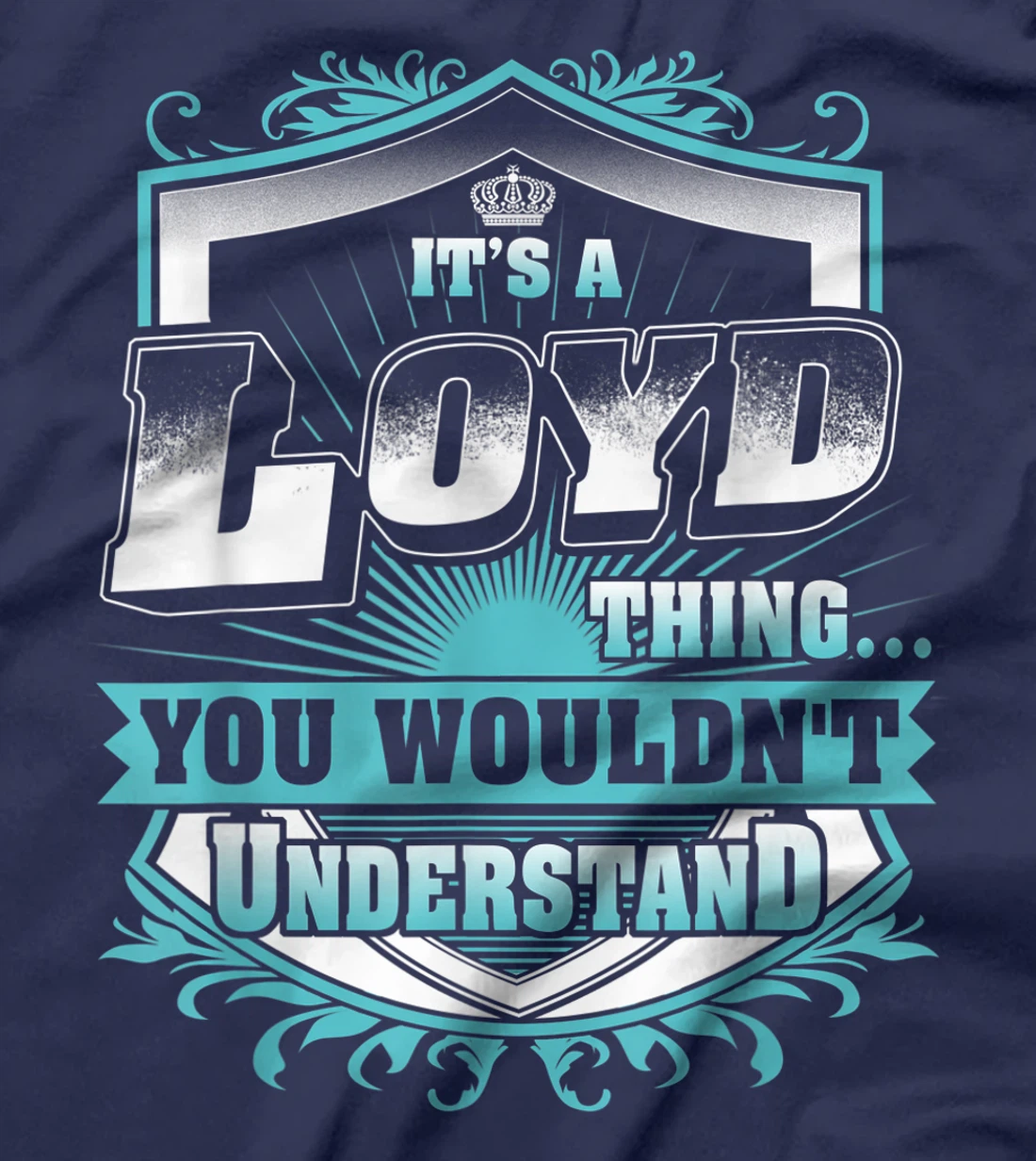 Best gift for LOYD- LOYD named T-Shirt