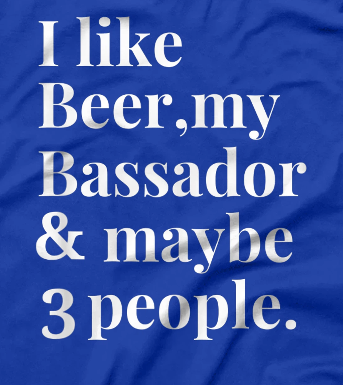 Bassador Funny Dog Owner Craft Beer Lover Gift Women Men T-Shirt