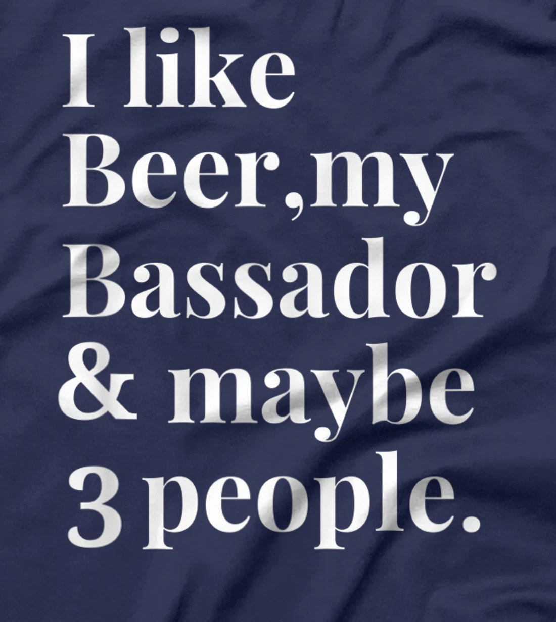 Bassador Funny Dog Owner Craft Beer Lover Gift Women Men T-Shirt