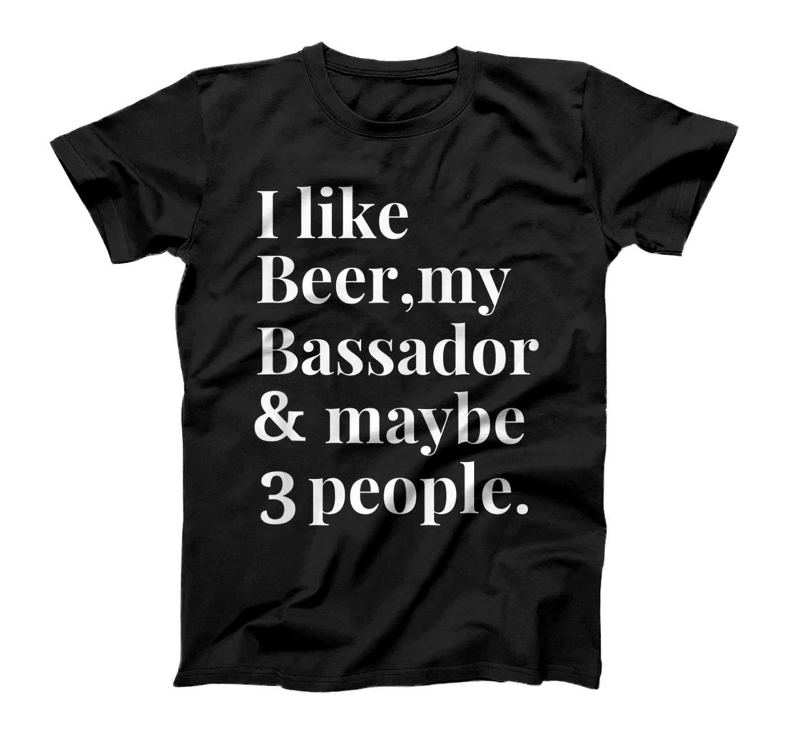 Bassador Funny Dog Owner Craft Beer Lover Gift Women Men T-Shirt