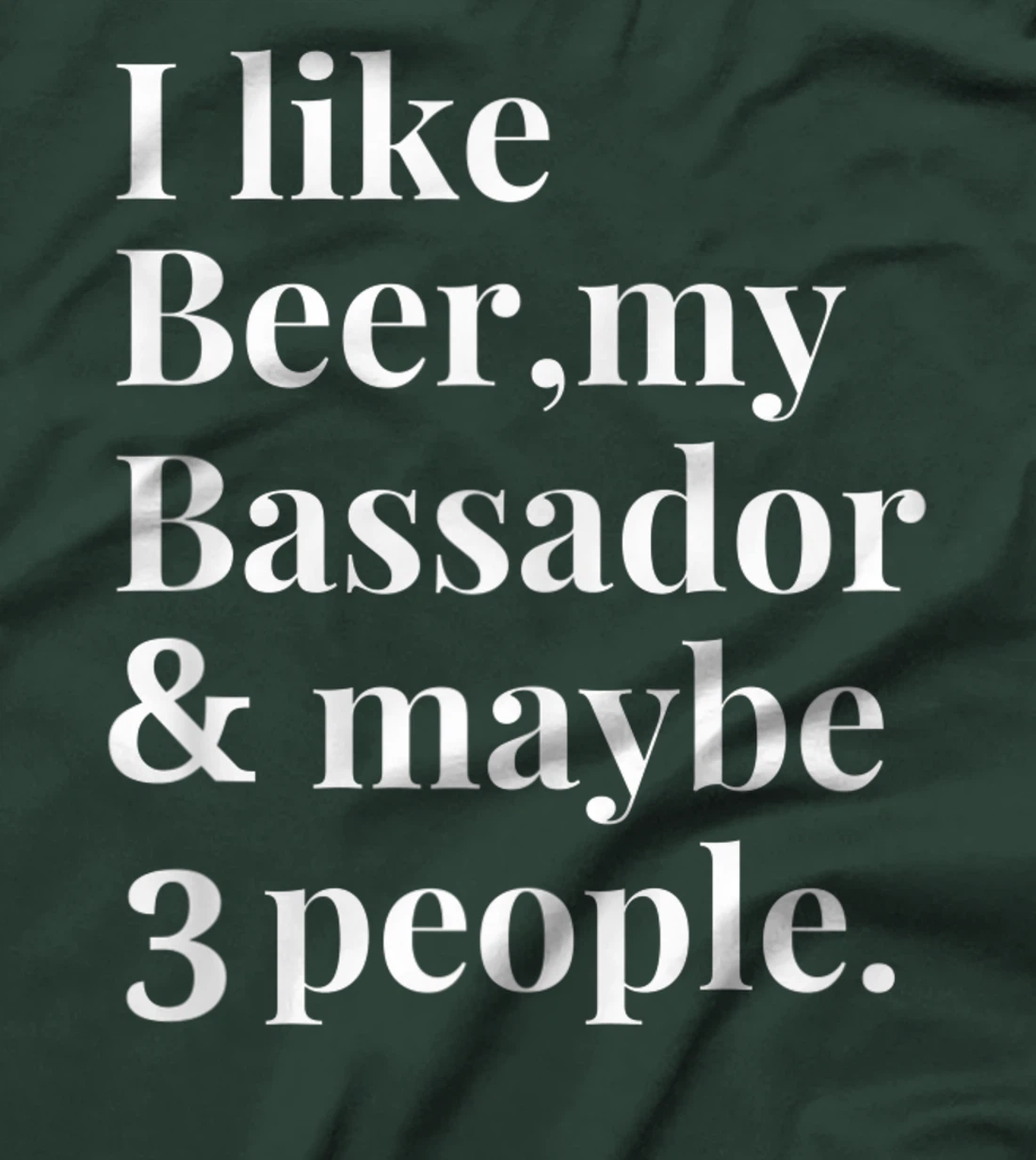 Bassador Funny Dog Owner Craft Beer Lover Gift Women Men T-Shirt