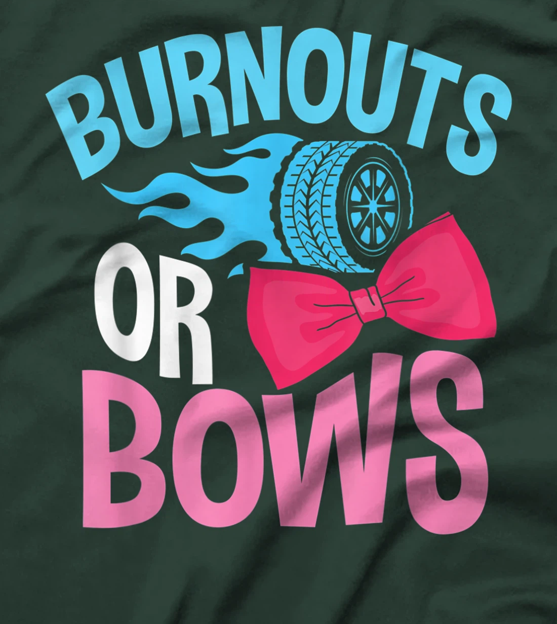 Gender Reveal Burnouts Or Bows T-Shirt