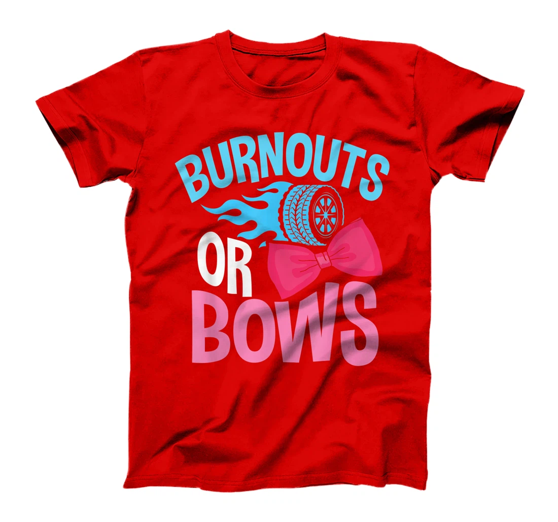 Gender Reveal Burnouts Or Bows T-Shirt