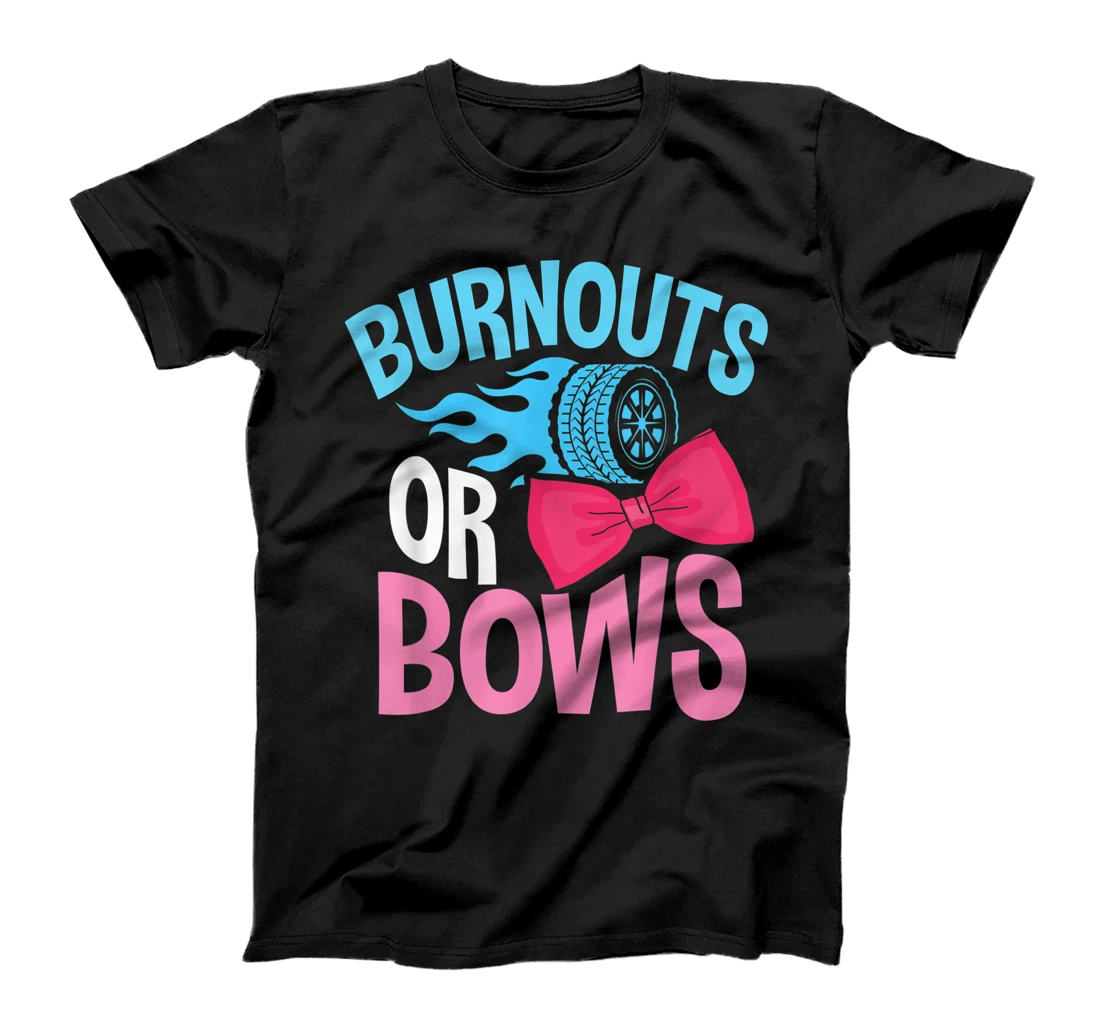 Gender Reveal Burnouts Or Bows T-Shirt