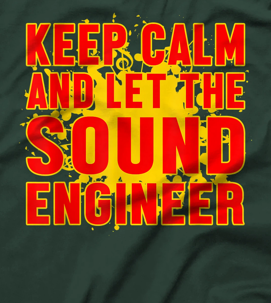 Keep Calm And Let The Sound Engineer Guy Tech Musical Music T-Shirt