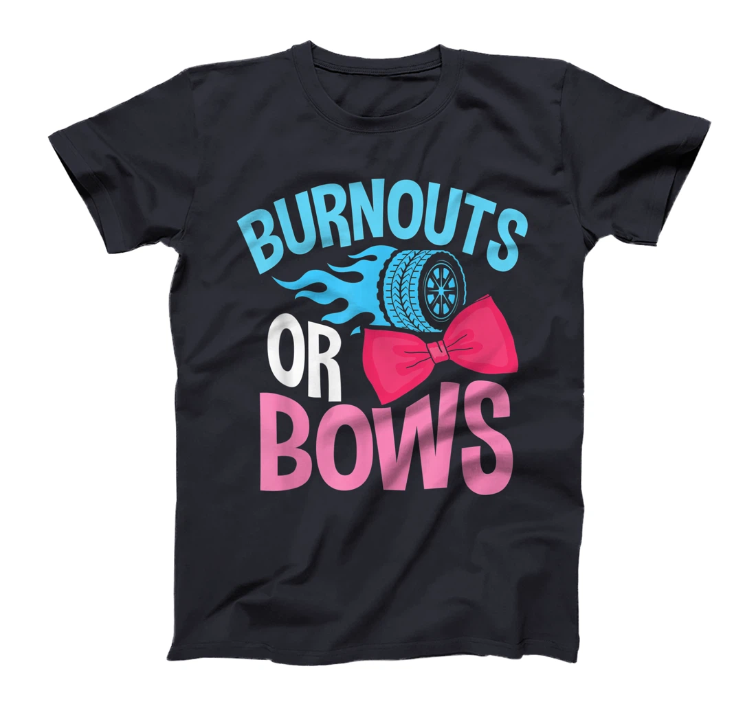 Gender Reveal Burnouts Or Bows T-Shirt