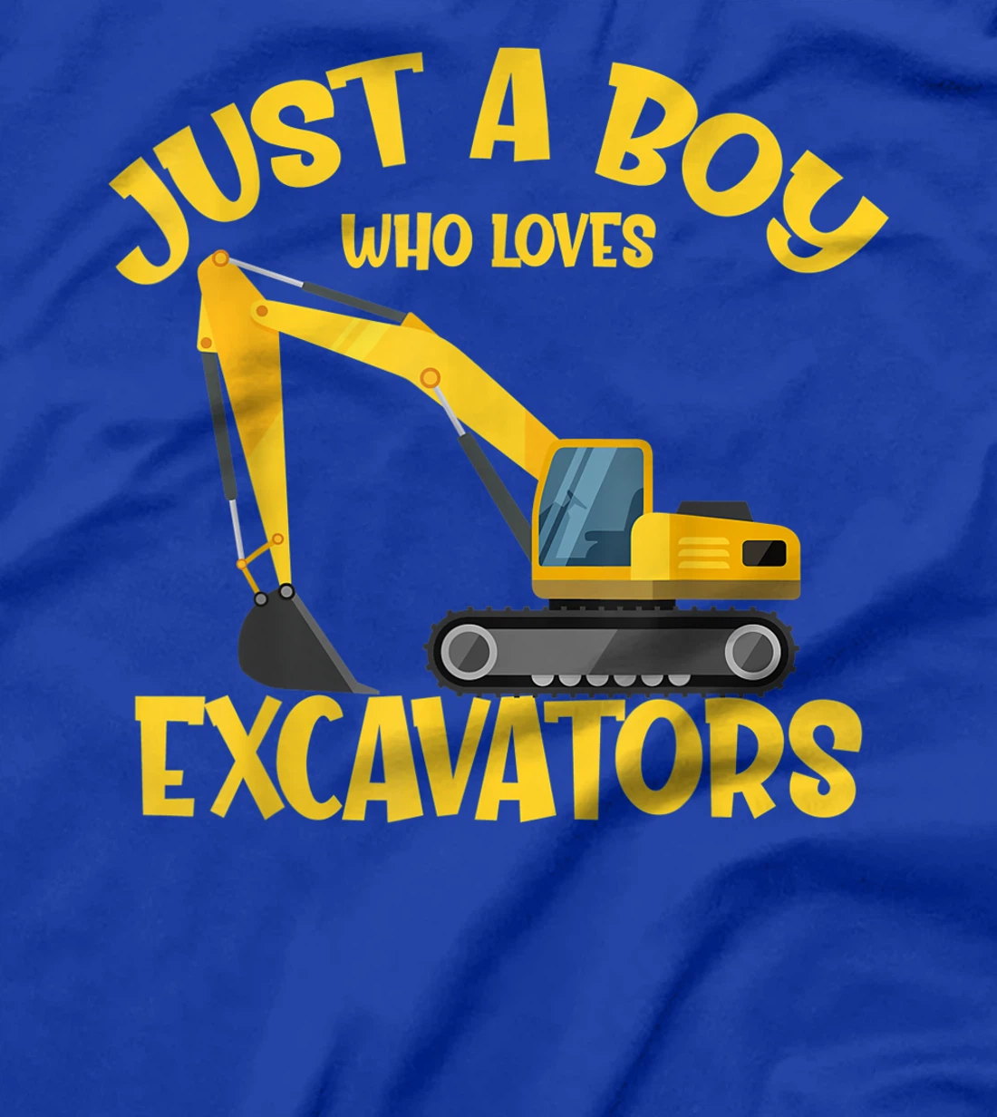 Just a Boy Who Loves Excavators - Funny Excavator Gift T-Shirt