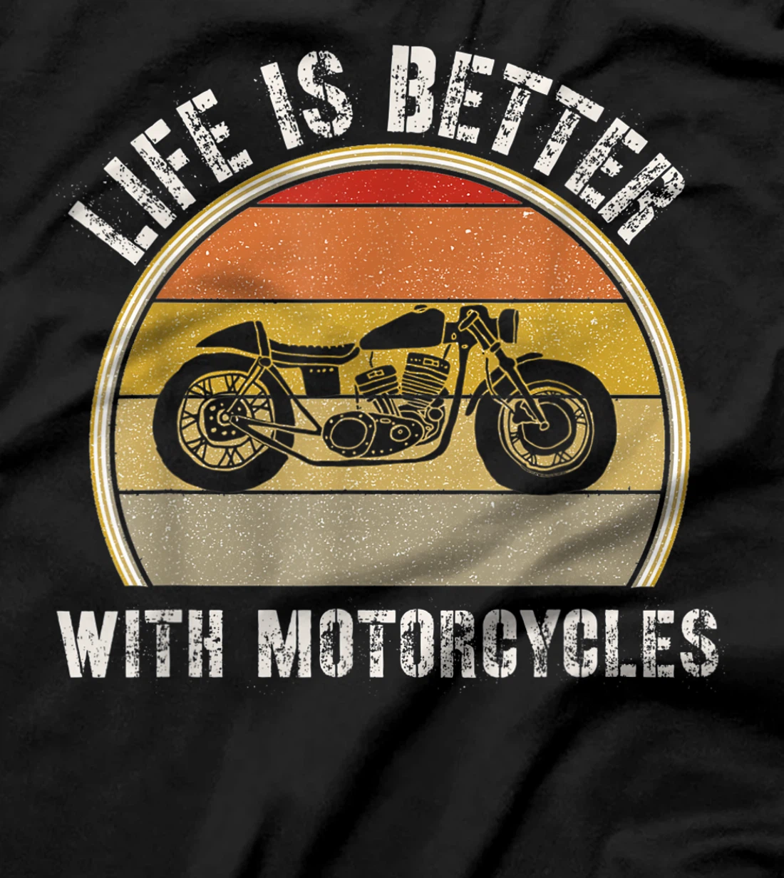 Retro Motorcycle Shirts Motorcyclist Gift Life Is Better T-Shirt