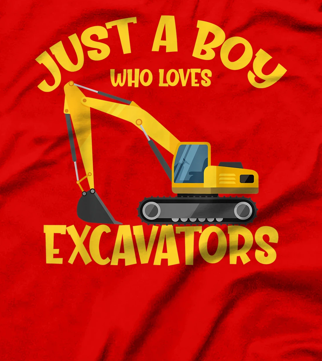 Just a Boy Who Loves Excavators - Funny Excavator Gift T-Shirt