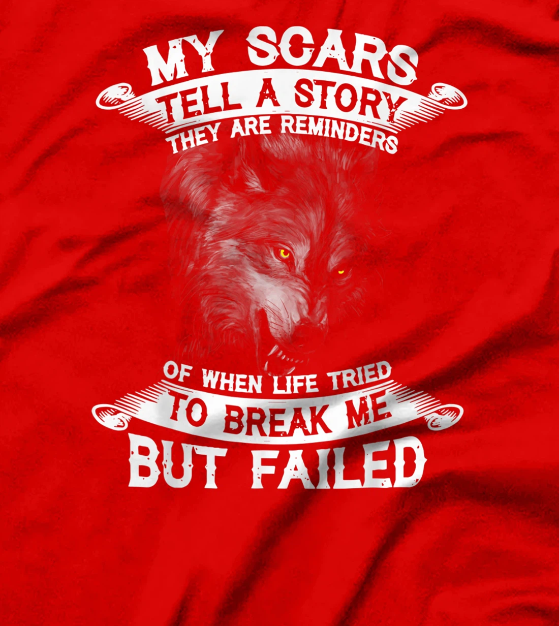 Wolf My Scars Tell A Story They Are Reminders T-Shirt