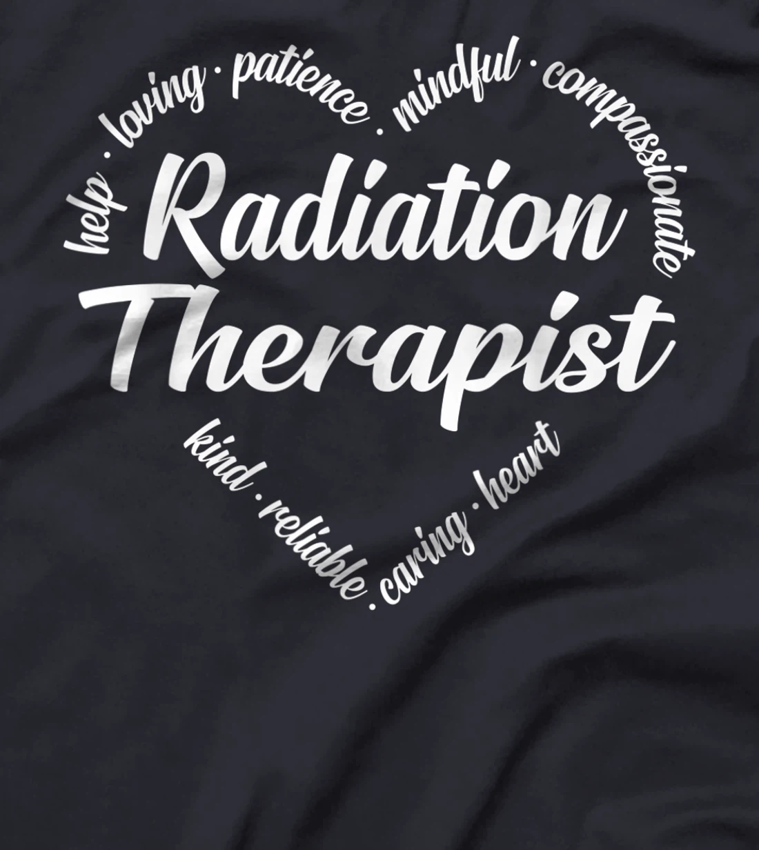 Radiation Therapist Heart Word Cloud T-Shirt