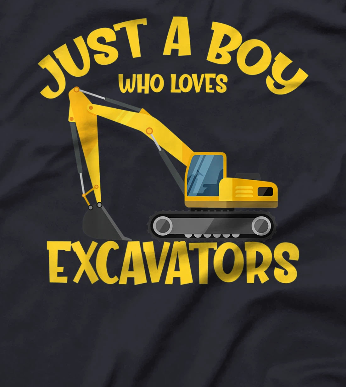 Just a Boy Who Loves Excavators - Funny Excavator Gift T-Shirt