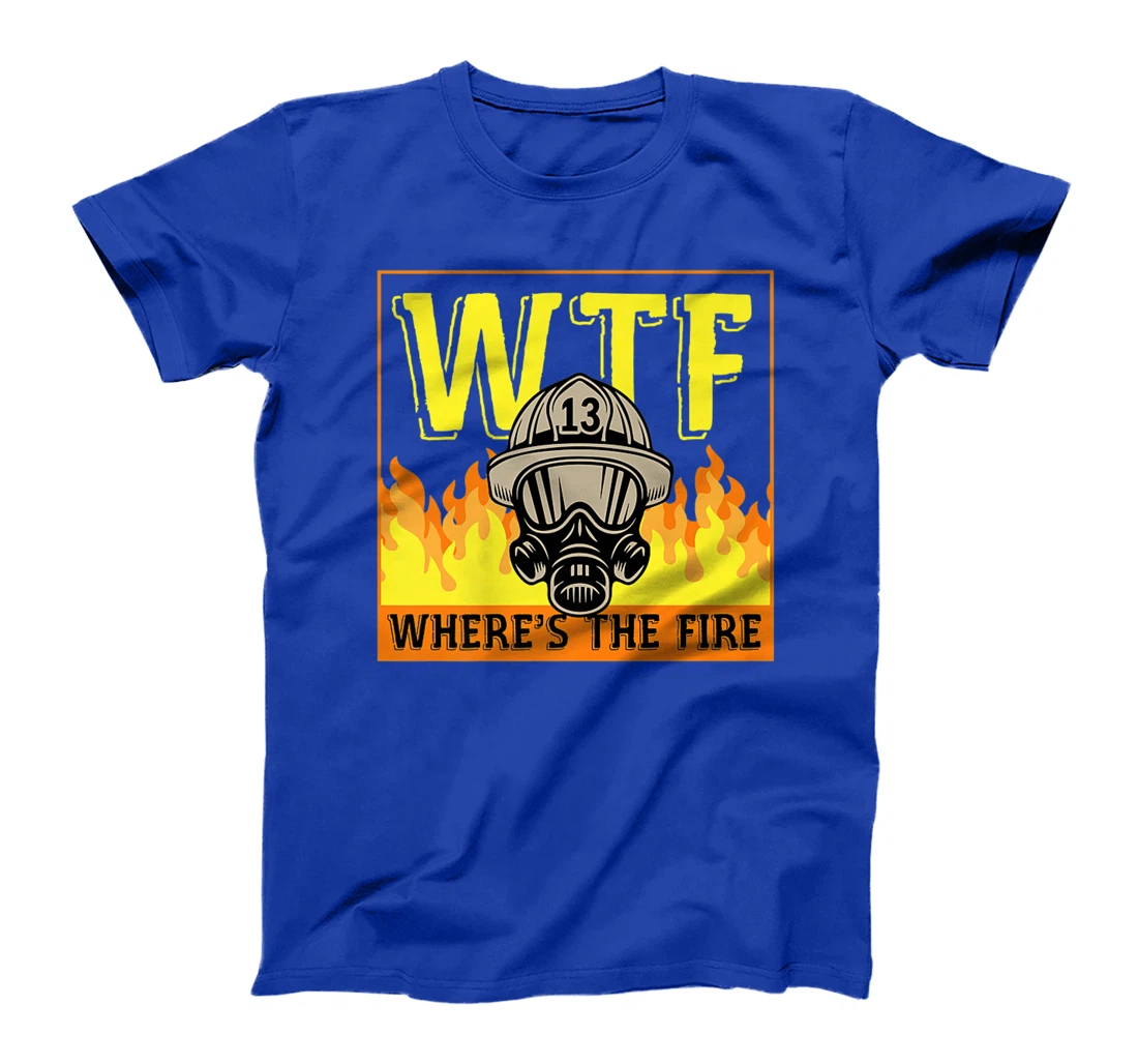 WTF Where's The Fire Funny Red Yellow Orange Firefighter Premium T-Shirt