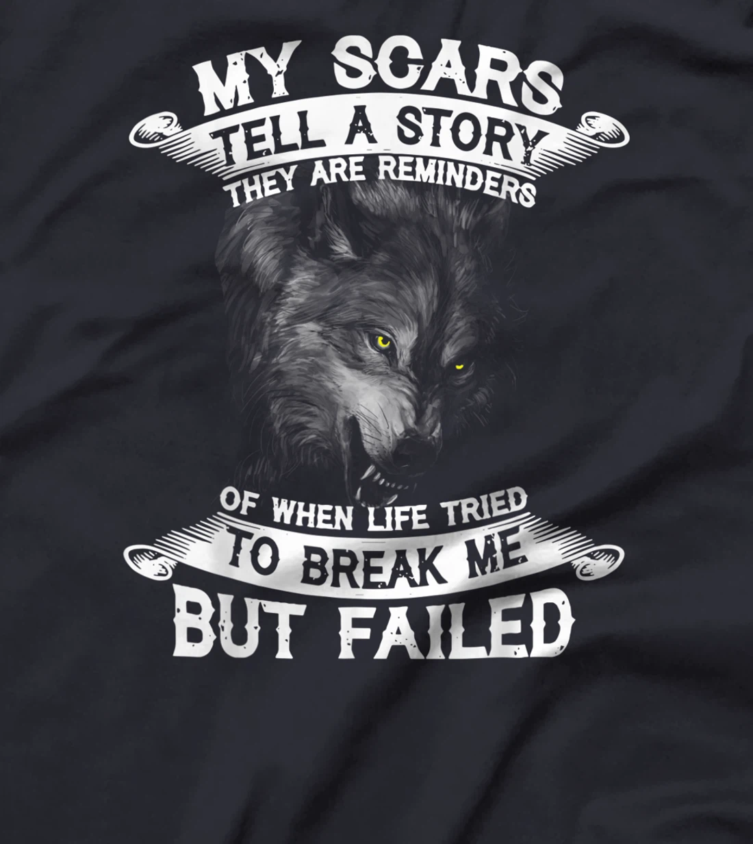 Wolf My Scars Tell A Story They Are Reminders T-Shirt