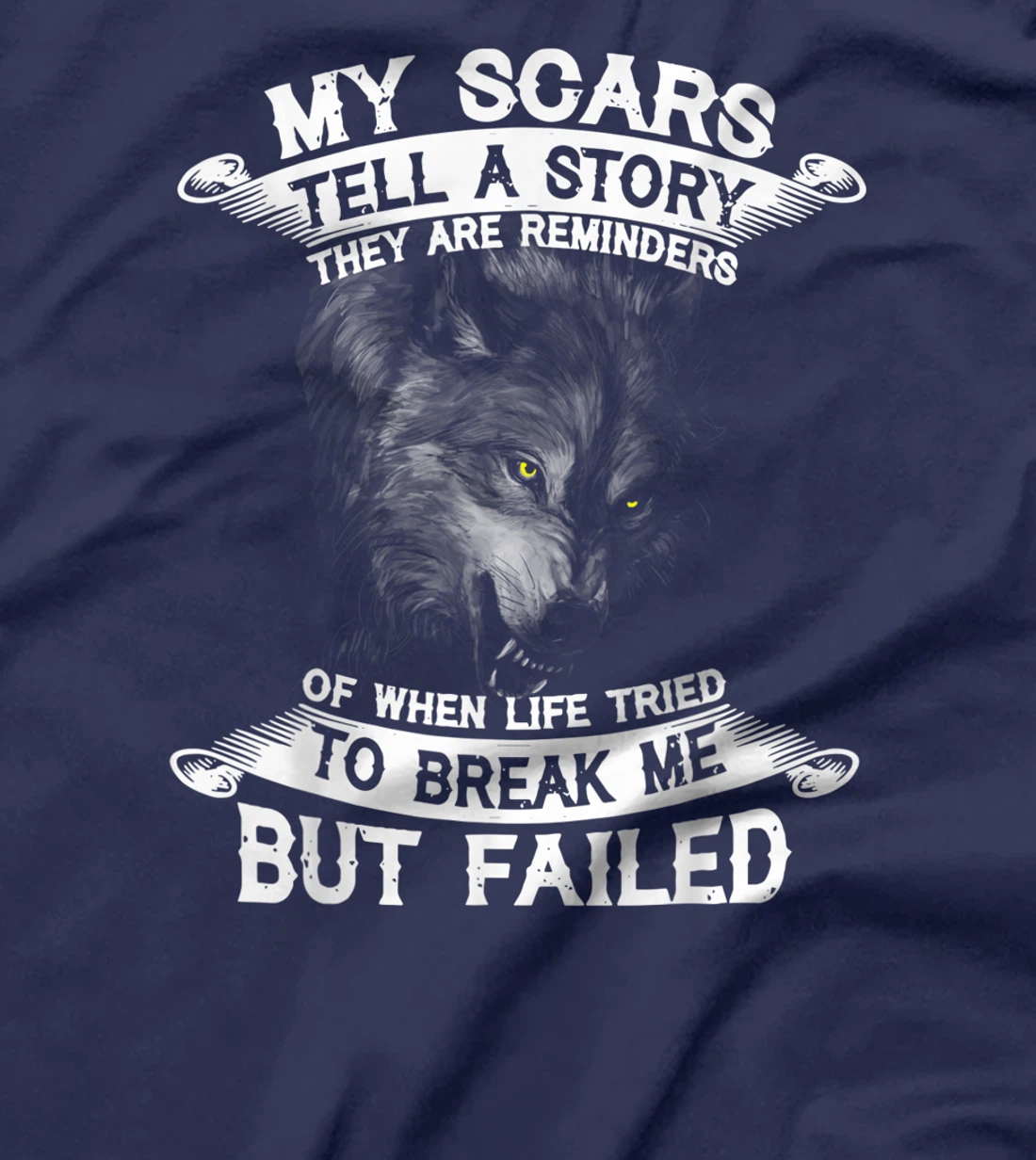 Wolf My Scars Tell A Story They Are Reminders T-Shirt