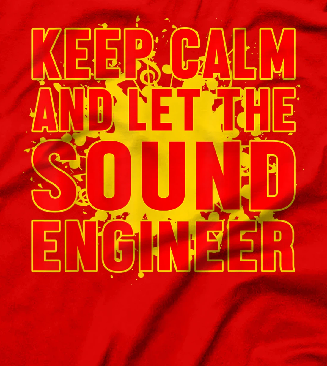 Keep Calm And Let The Sound Engineer Guy Tech Musical Music T-Shirt