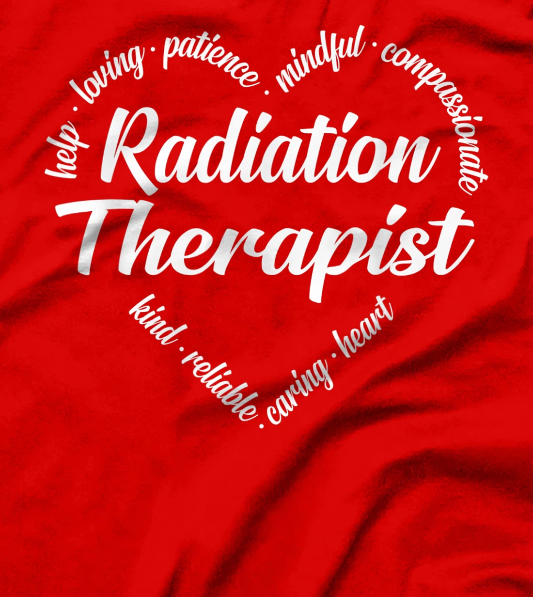 Radiation Therapist Heart Word Cloud T-Shirt