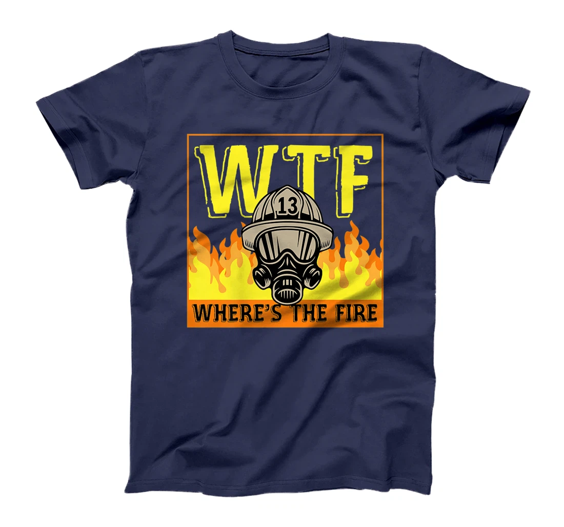 WTF Where's The Fire Funny Red Yellow Orange Firefighter Premium T-Shirt