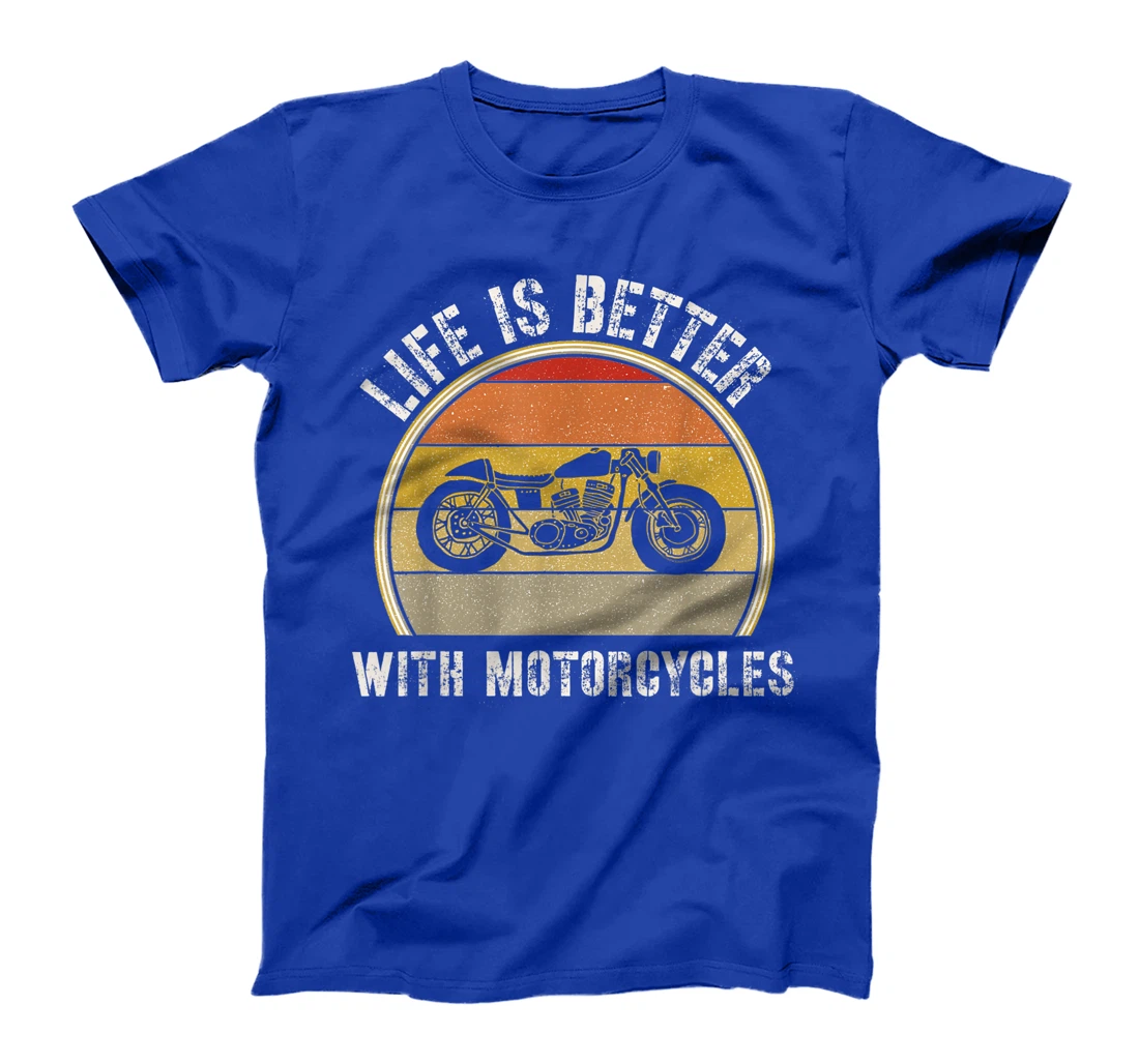 Retro Motorcycle Shirts Motorcyclist Gift Life Is Better T-Shirt