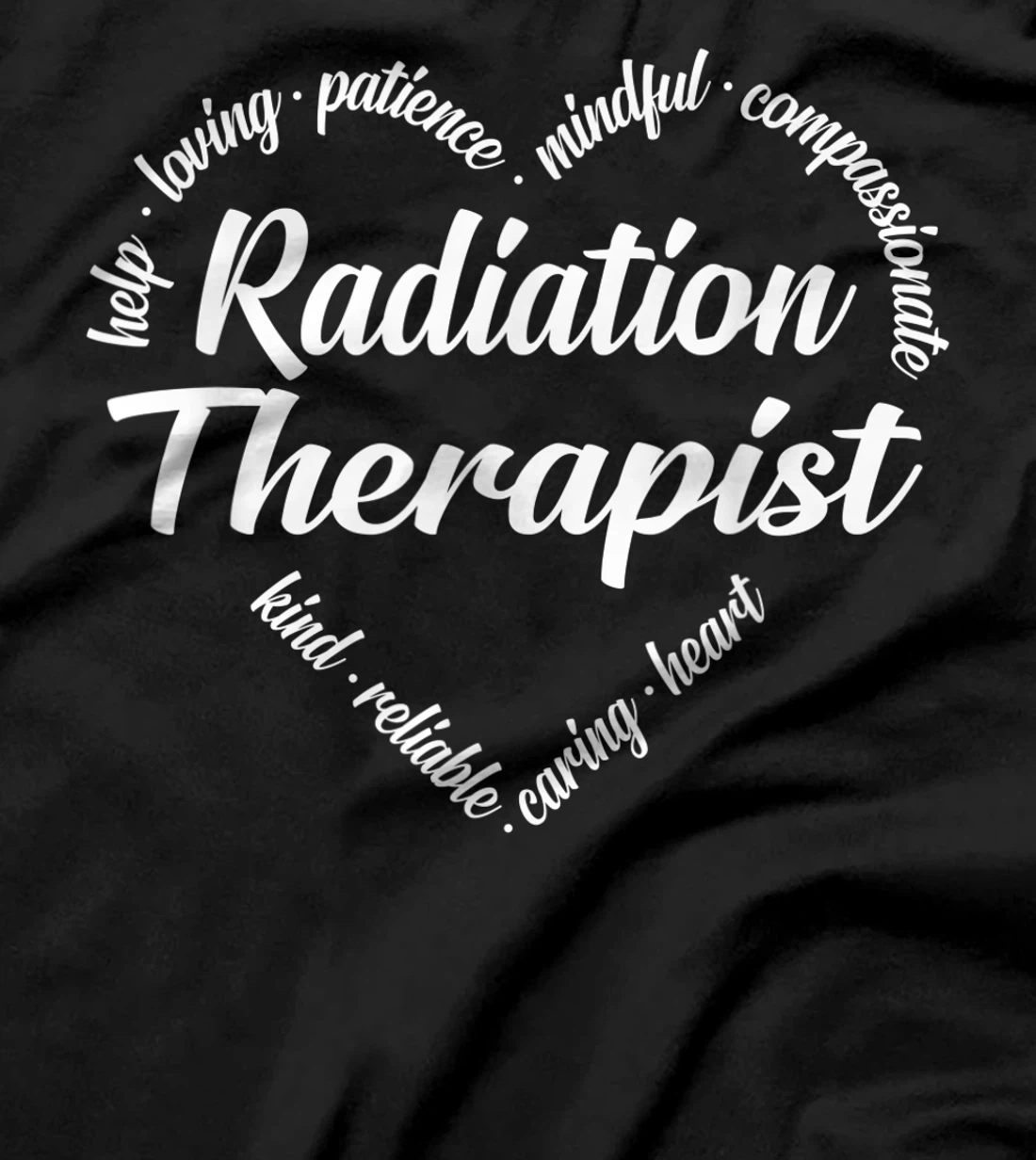 Radiation Therapist Heart Word Cloud T-Shirt