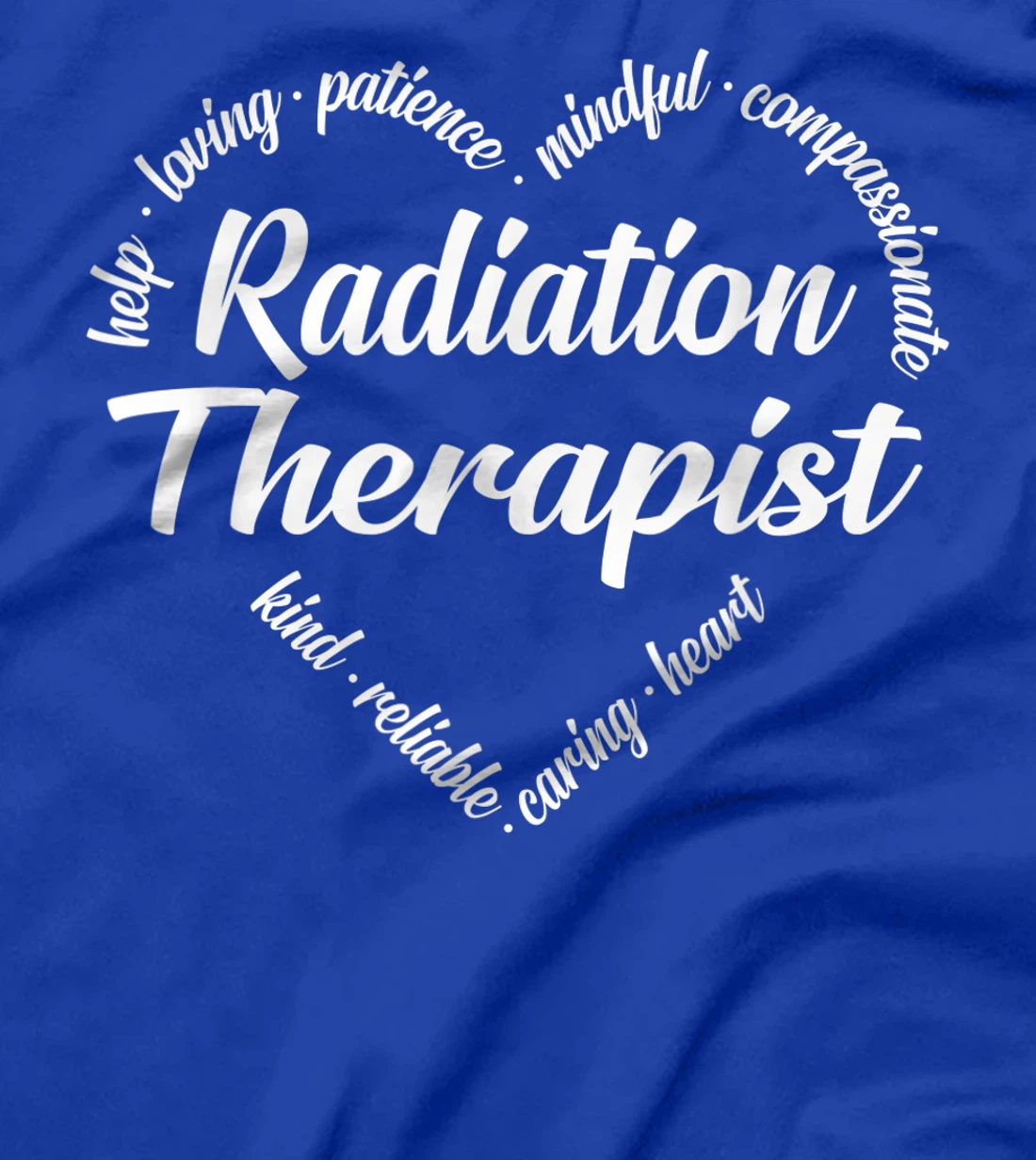 Radiation Therapist Heart Word Cloud T-Shirt