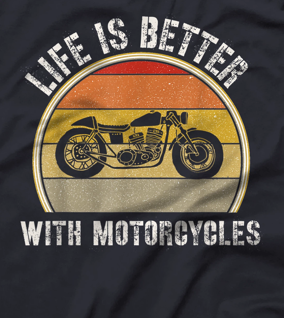 Retro Motorcycle Shirts Motorcyclist Gift Life Is Better T-Shirt