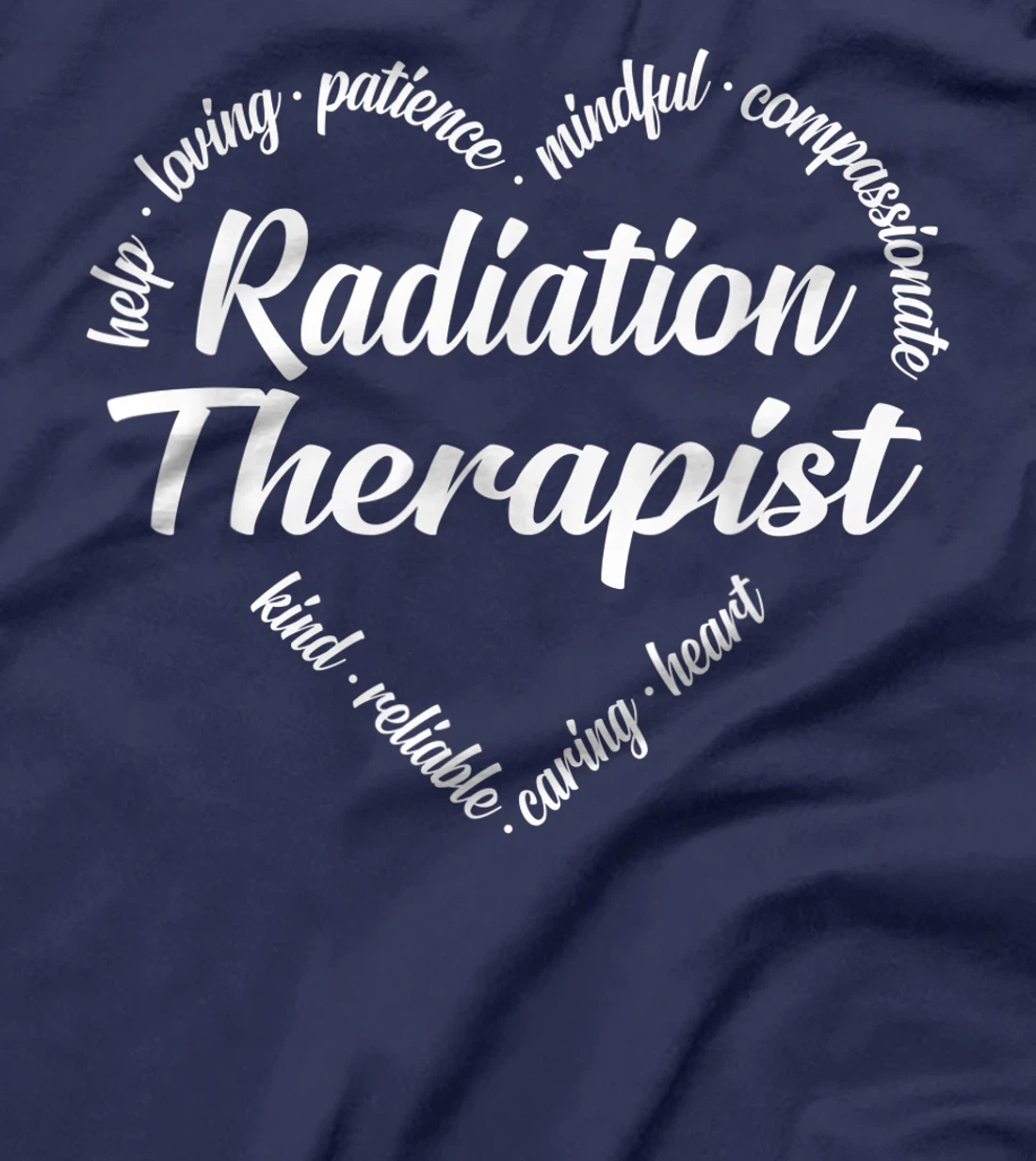 Radiation Therapist Heart Word Cloud T-Shirt