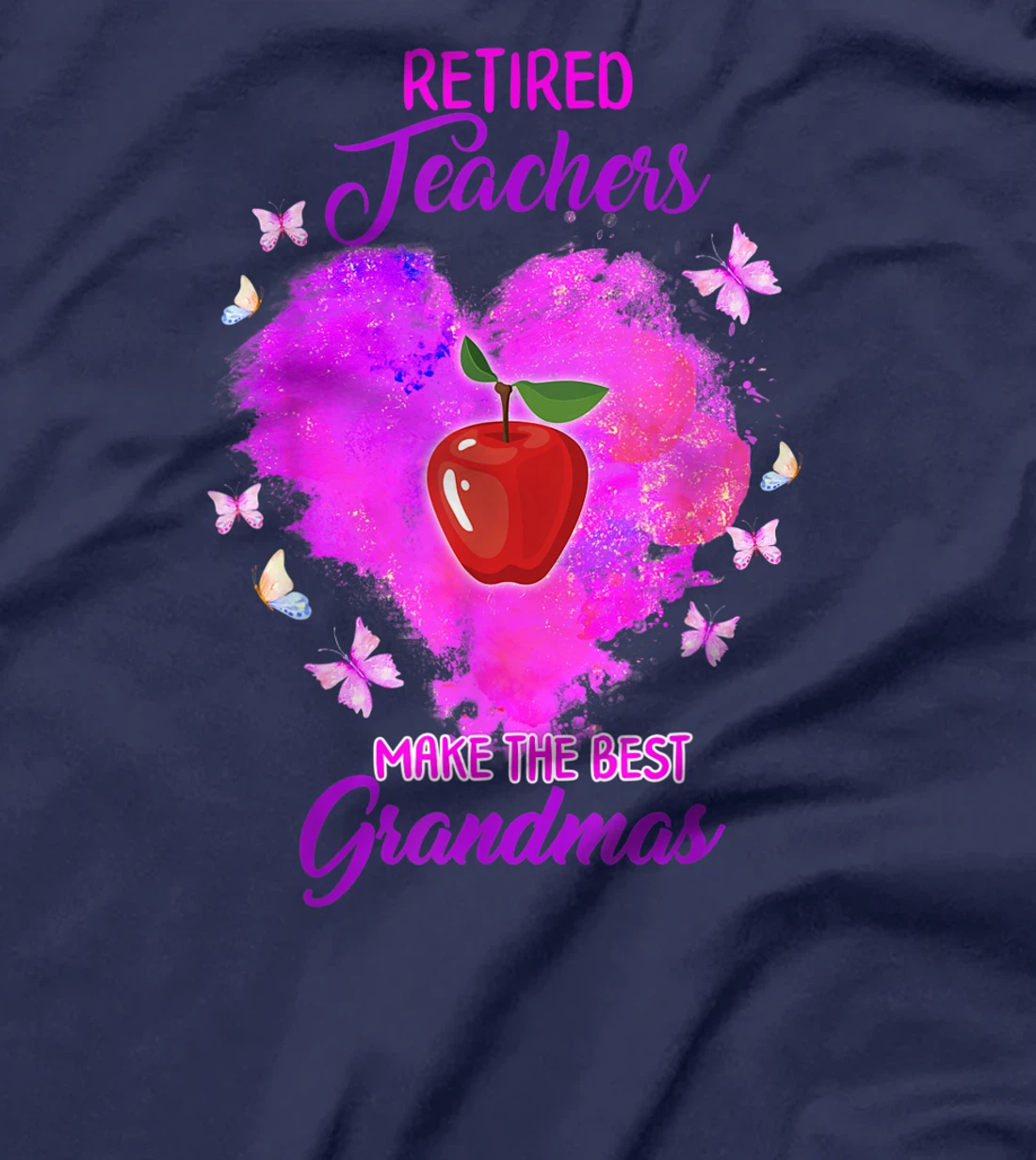 Retired Teachers Makes The Best Grandmas Retirement Women T-Shirt