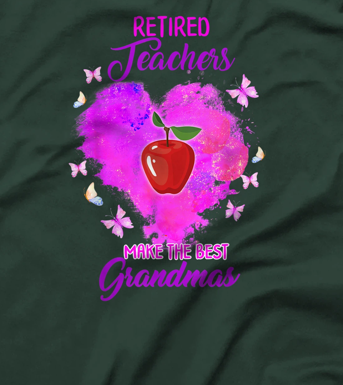 Retired Teachers Makes The Best Grandmas Retirement Women T-Shirt