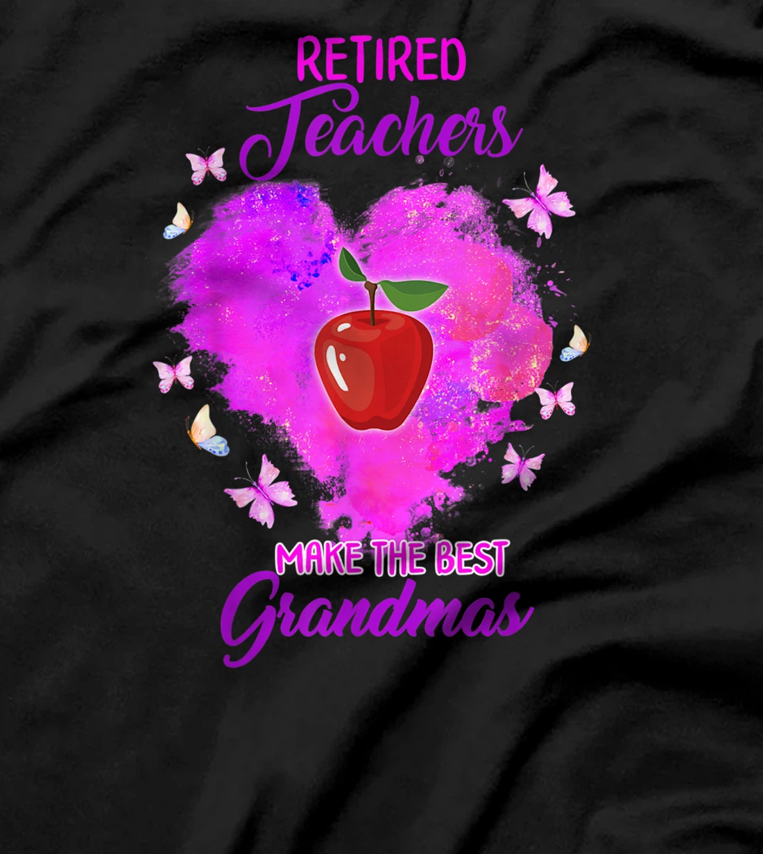 Retired Teachers Makes The Best Grandmas Retirement Women T-Shirt