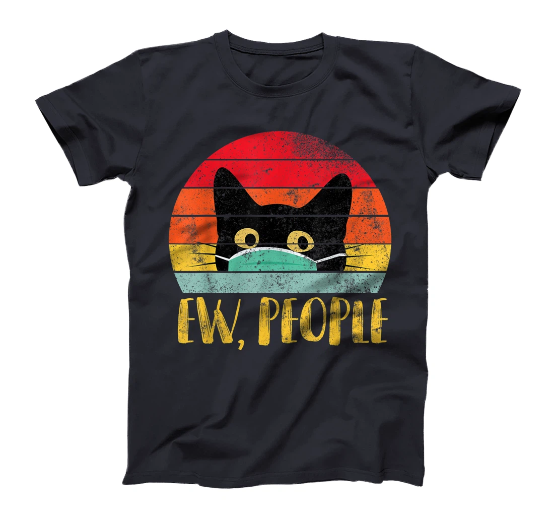 Ew, People Retro Shirt - Vintage Cat Wearing Face Mask Gift T-Shirt