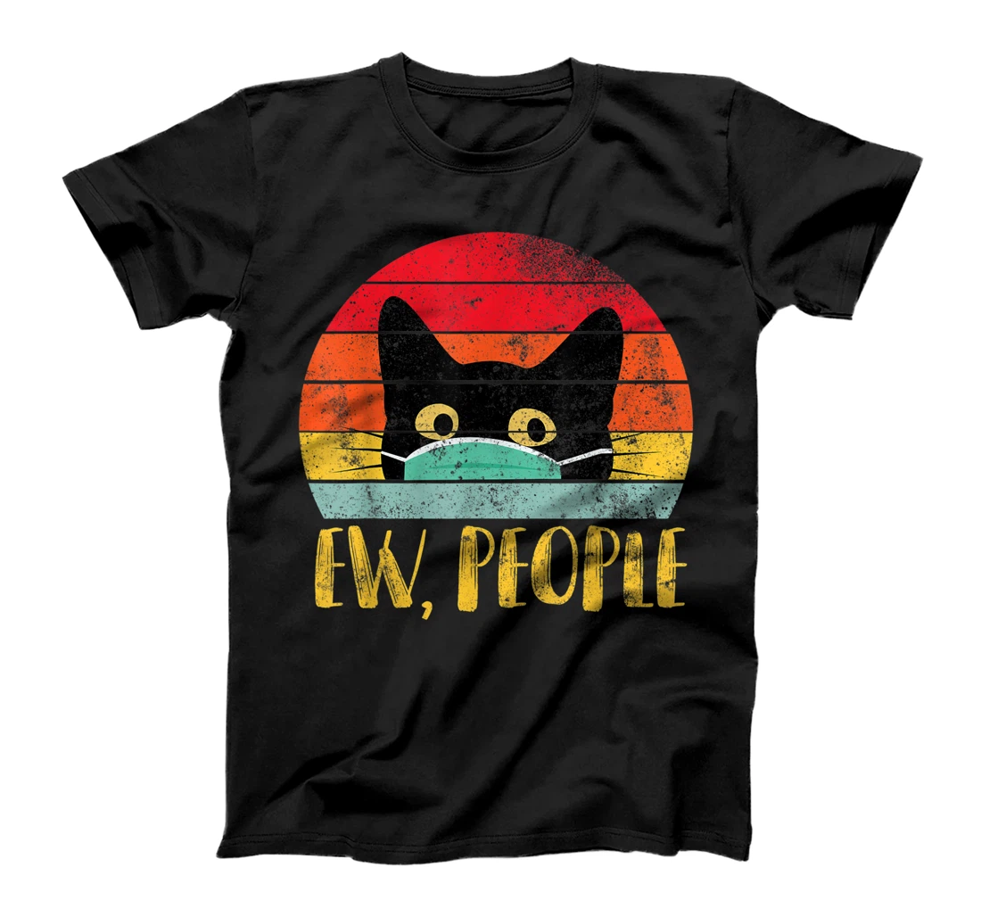 Ew, People Retro Shirt - Vintage Cat Wearing Face Mask Gift T-Shirt