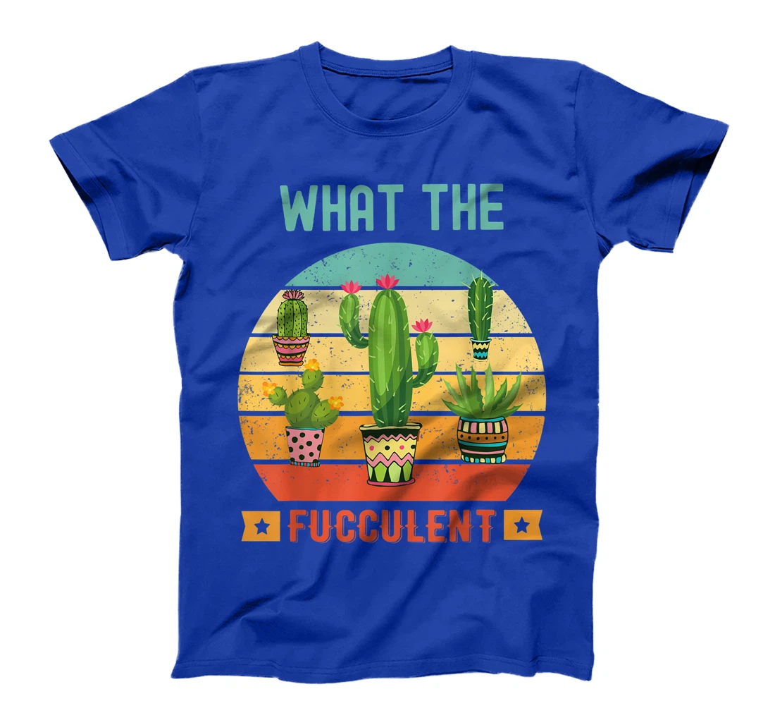 What the Fucculent Cactus Succulents Gardening Retro Vintage T-Shirt