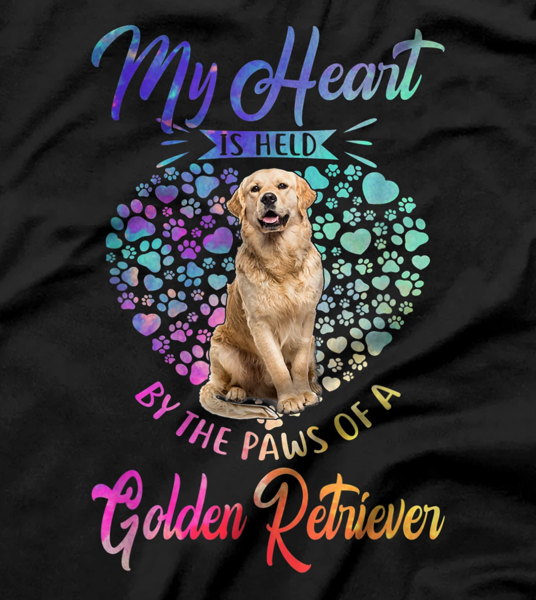 Dog Lover - My Heart Is Held By The Paws Of Golden Retriever T-Shirt