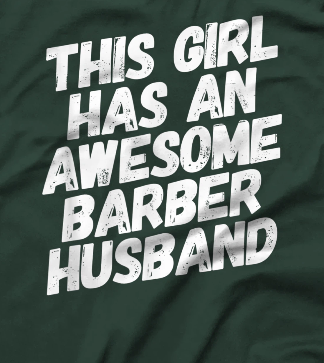 This Girl Has An Awesome Barber Husband T-Shirt