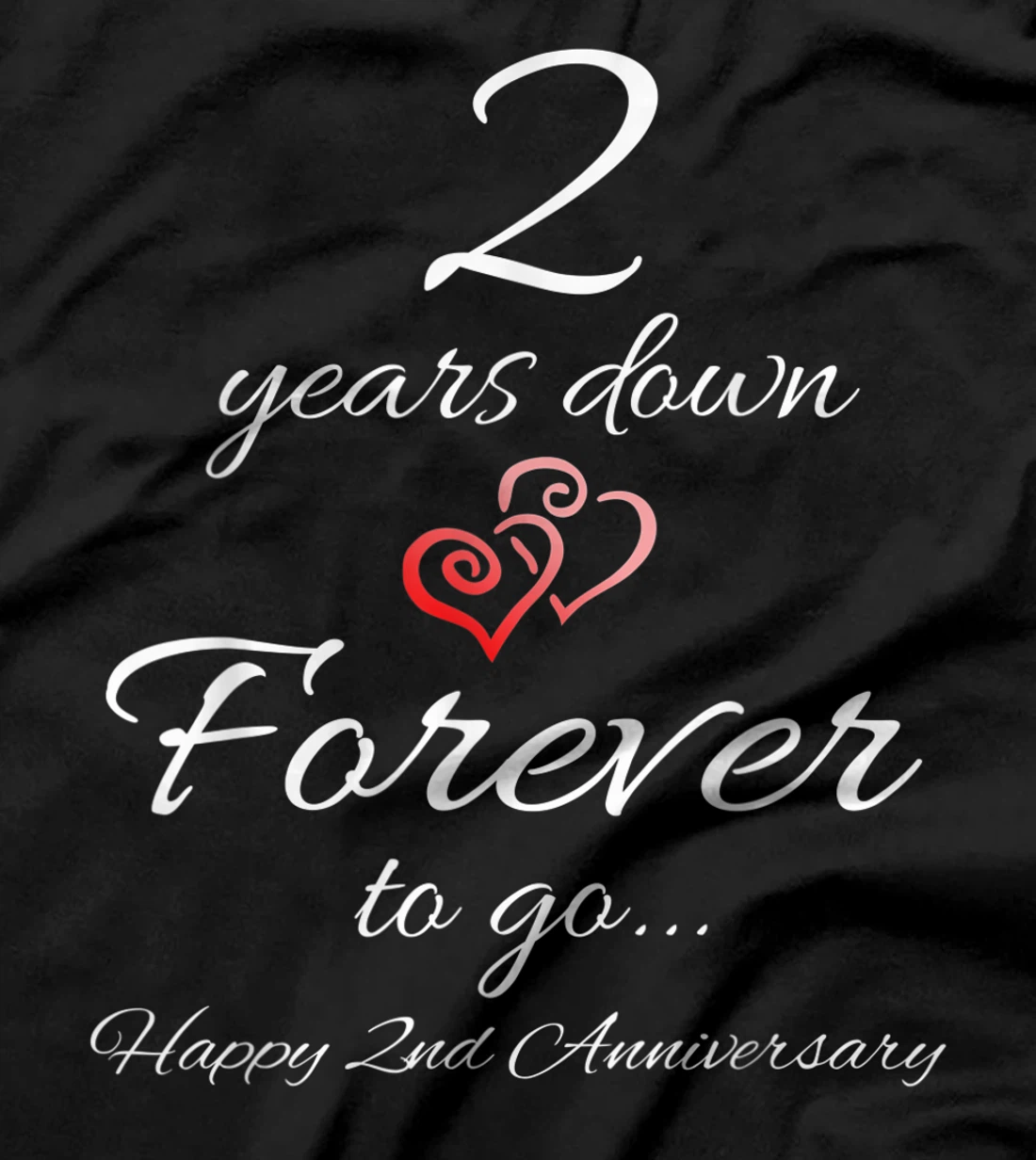 2 Years Down Forever To Go Happy 2nd Anniversary Gift T-Shirt