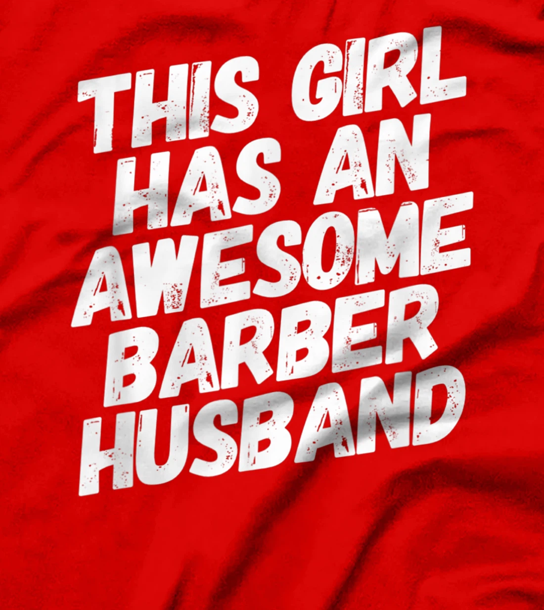 This Girl Has An Awesome Barber Husband T-Shirt