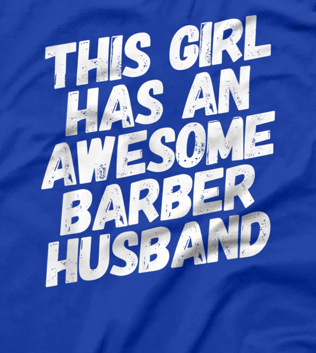 This Girl Has An Awesome Barber Husband T-Shirt