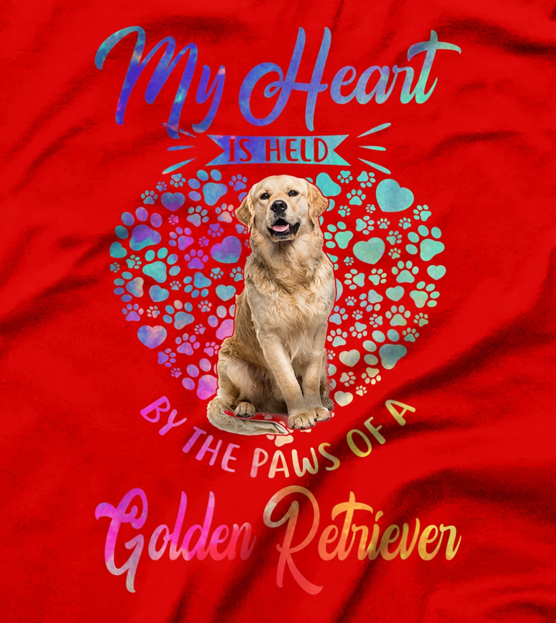 Dog Lover - My Heart Is Held By The Paws Of Golden Retriever T-Shirt