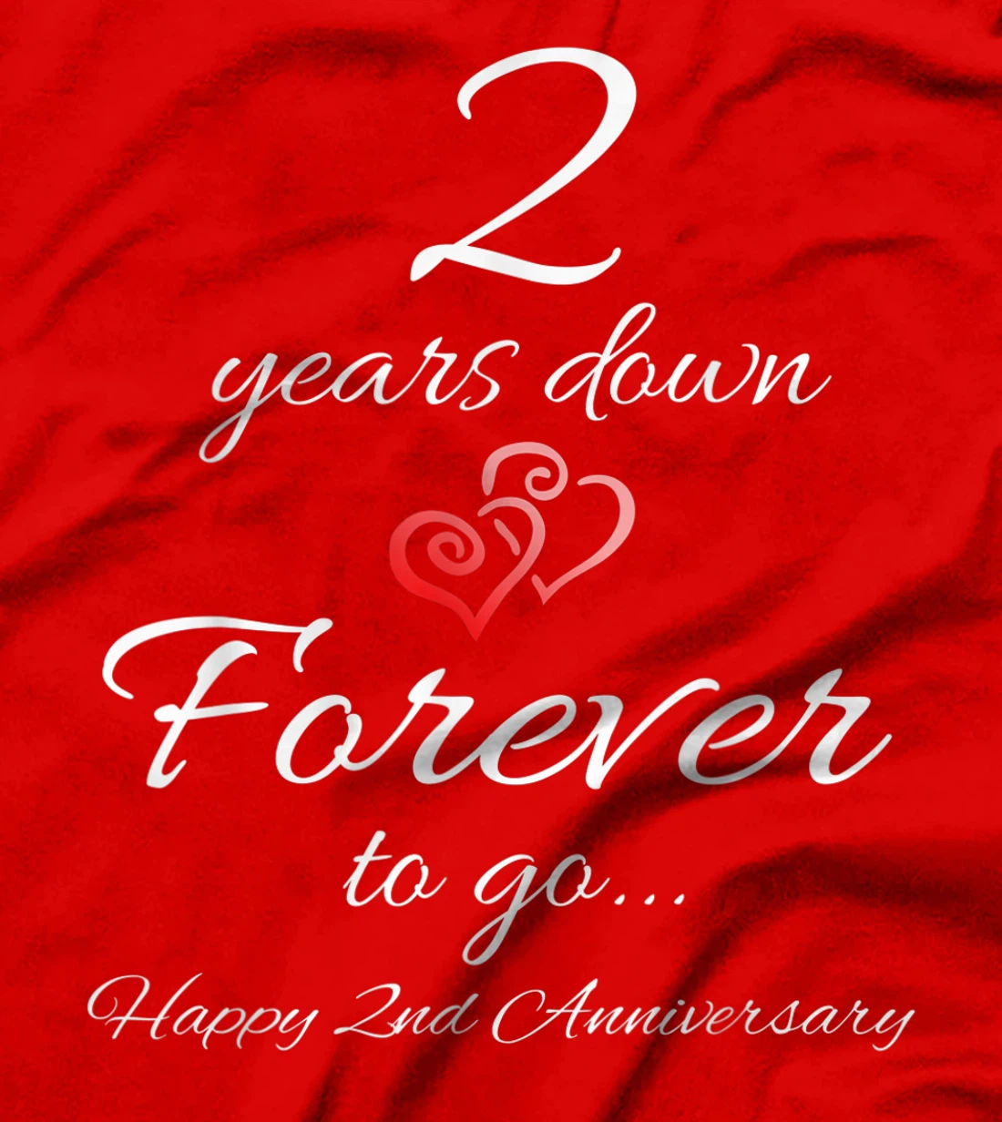 2 Years Down Forever To Go Happy 2nd Anniversary Gift T-Shirt