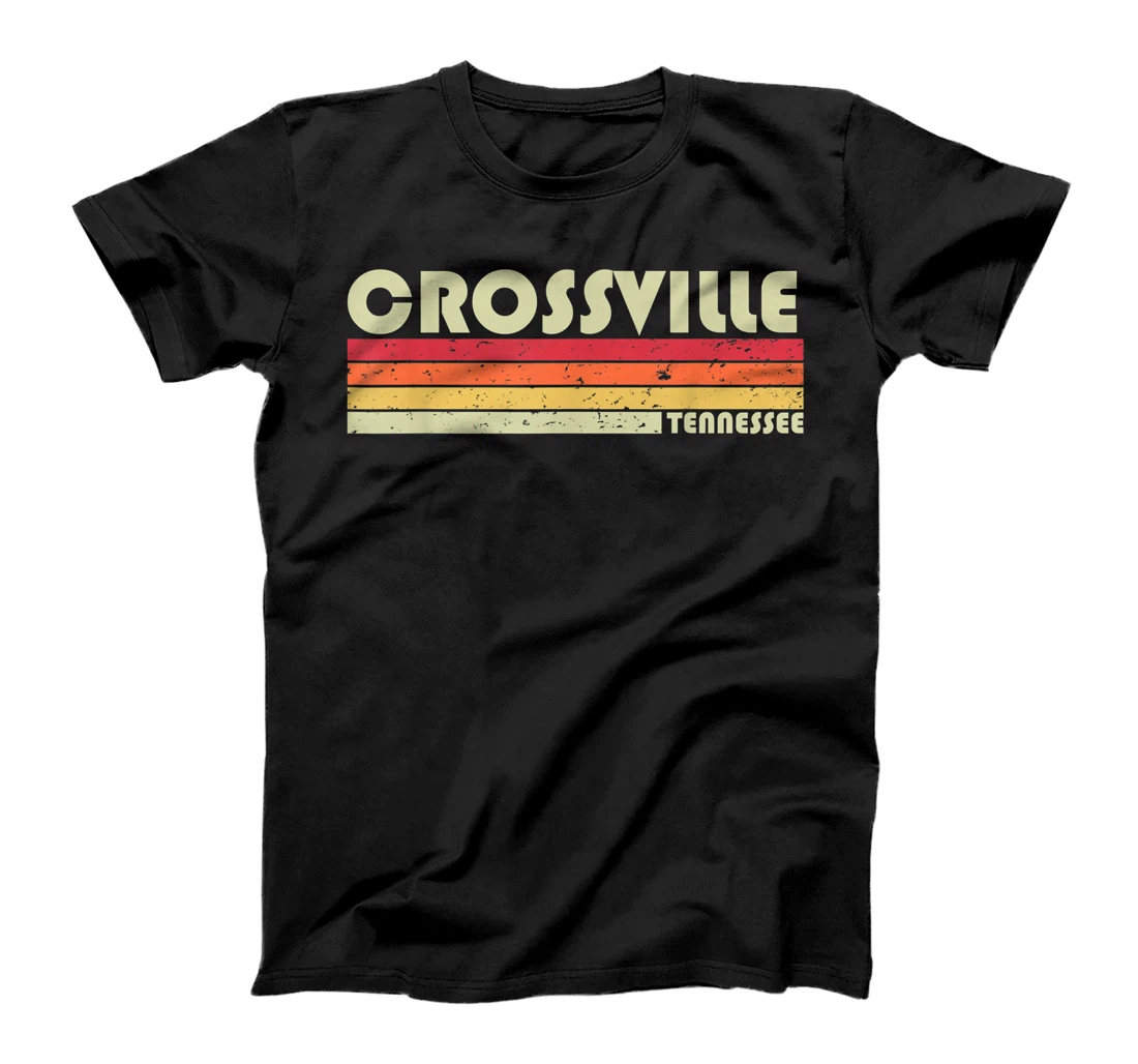 CROSSVILLE TN TENNESSEE Funny City Home Roots Gift Retro 80s T-Shirt