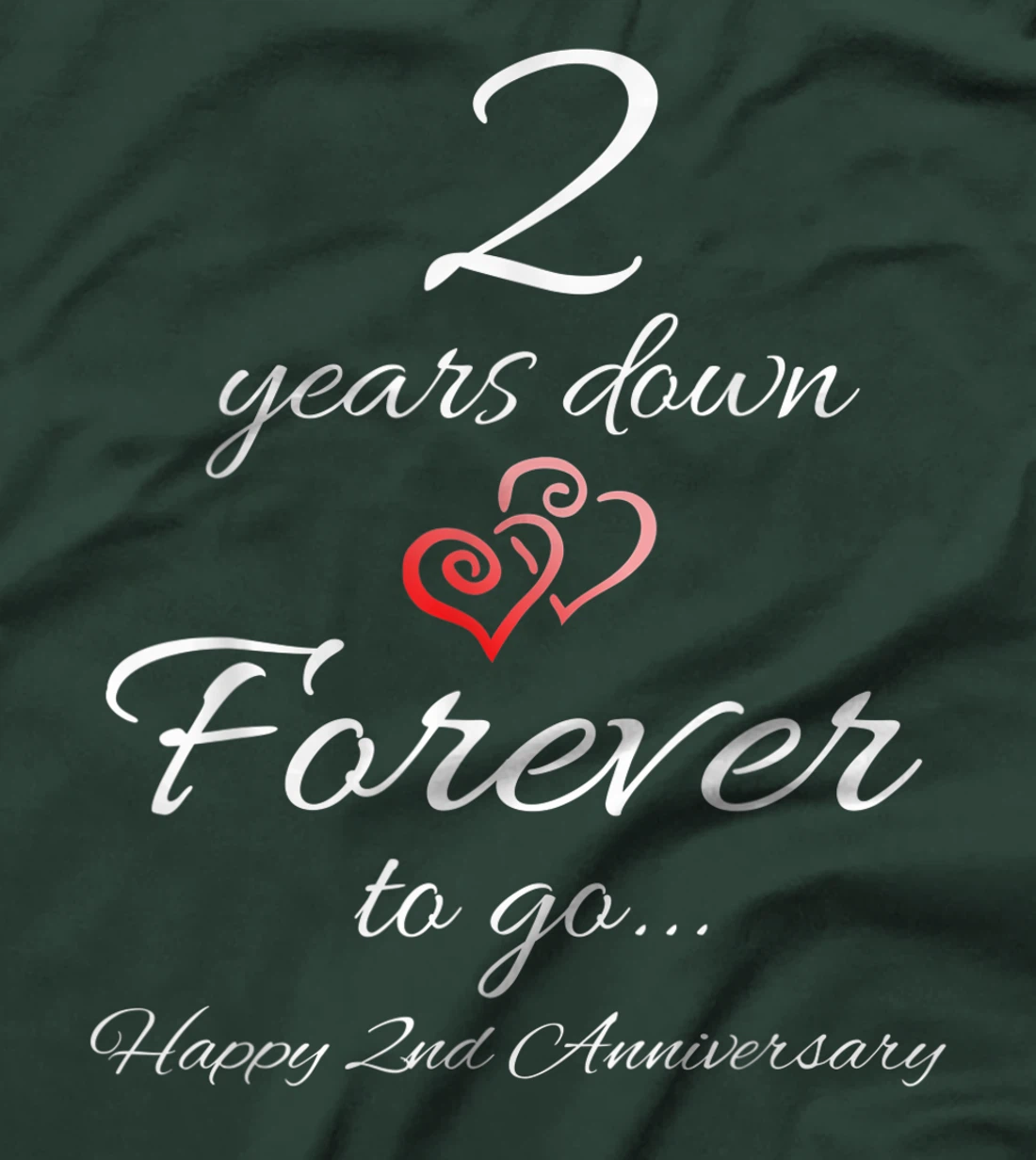 2 Years Down Forever To Go Happy 2nd Anniversary Gift T-Shirt