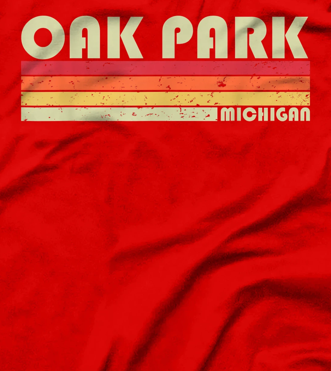 OAK PARK MI MICHIGAN Funny City Home Roots Gift Retro 80s T-Shirt
