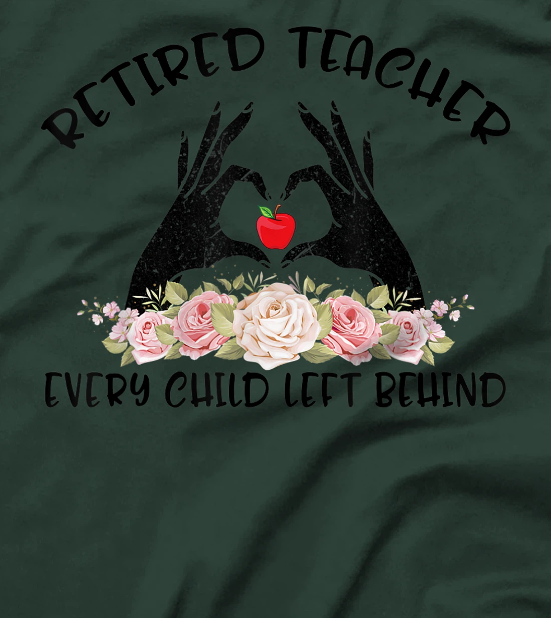 Retired Teacher Every Child Left Behind Retirement Grandma T-Shirt